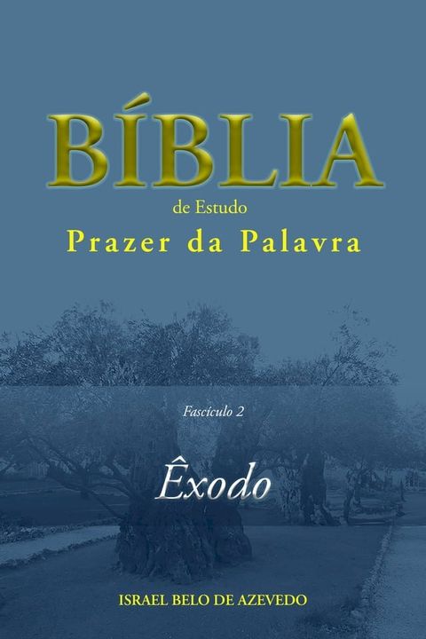 Comentário Bíblico Prazer da Palavra, fascículo 2 — Êxodo(Kobo/電子書)