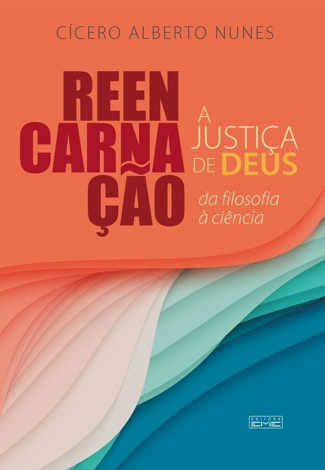  Reencarna&ccedil;&atilde;o - Justi&ccedil;a de Deus(Kobo/電子書)