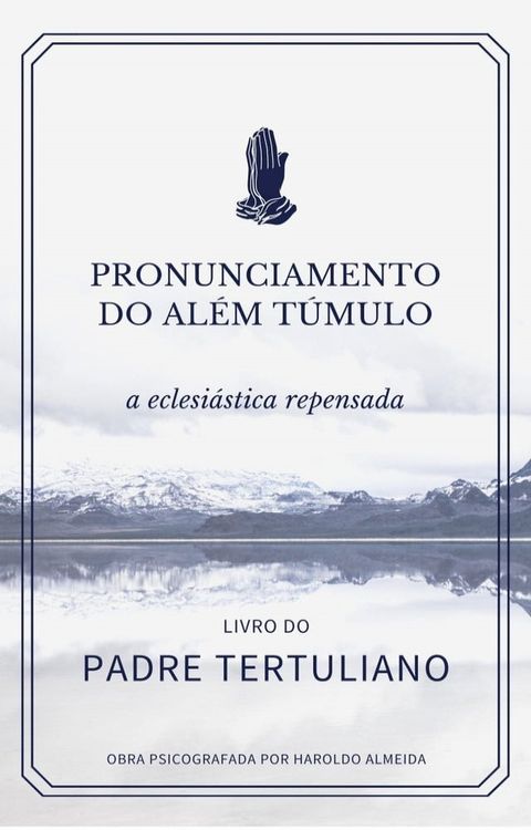 Pronunciamento do al&eacute;m t&uacute;mulo, a eclesi&aacute;stica repensada(Kobo/電子書)