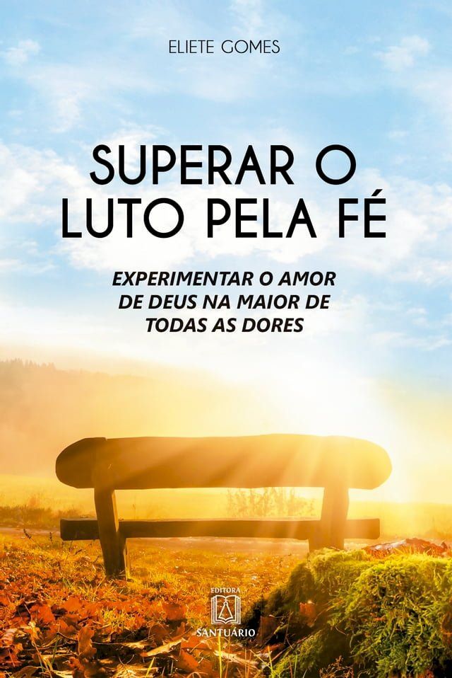  Superar o luto pela fé(Kobo/電子書)