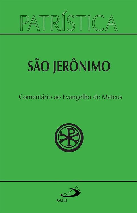 Patr&iacute;stica - Coment&aacute;rio ao Evangelho de Mateus - Vol. 44(Kobo/電子書)