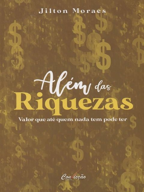 Além da Riquezas - valor que até quem nada tem pode ter(Kobo/電子書)