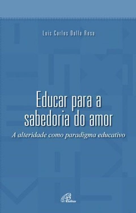 Educar para a sabedoria do amor(Kobo/電子書)