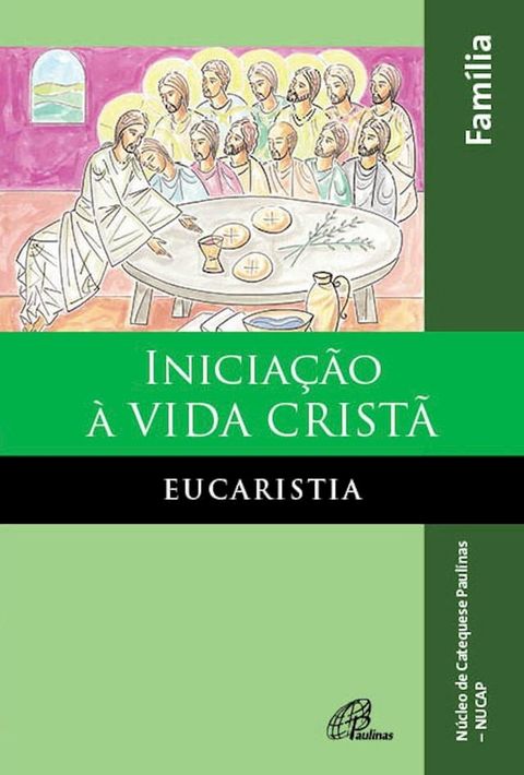 Iniciação à vida cristã: eucaristia(Kobo/電子書)