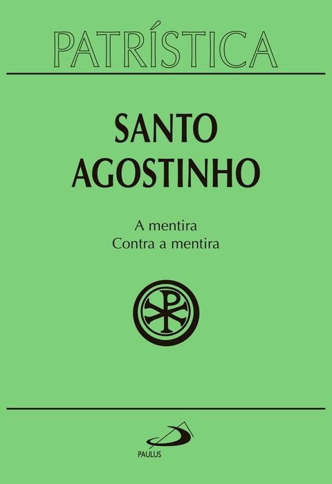 Patr&iacute;stica - A mentira  Contra a mentira - Vol. 39(Kobo/電子書)