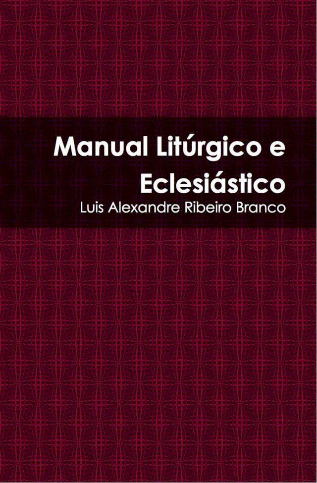  Manual Lit&uacute;rgico e Eclesi&aacute;stico(Kobo/電子書)