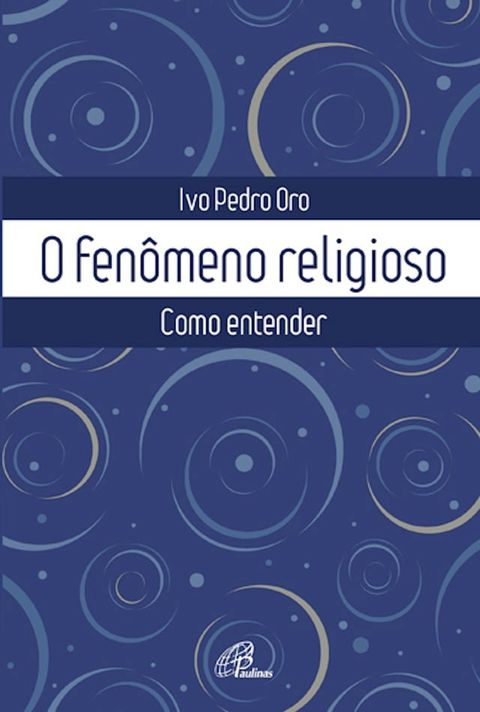 O fen&ocirc;meno religioso(Kobo/電子書)