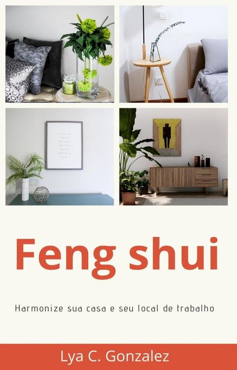 Feng Shui Harmonize sua casa e seu local de trabalho(Kobo/電子書)