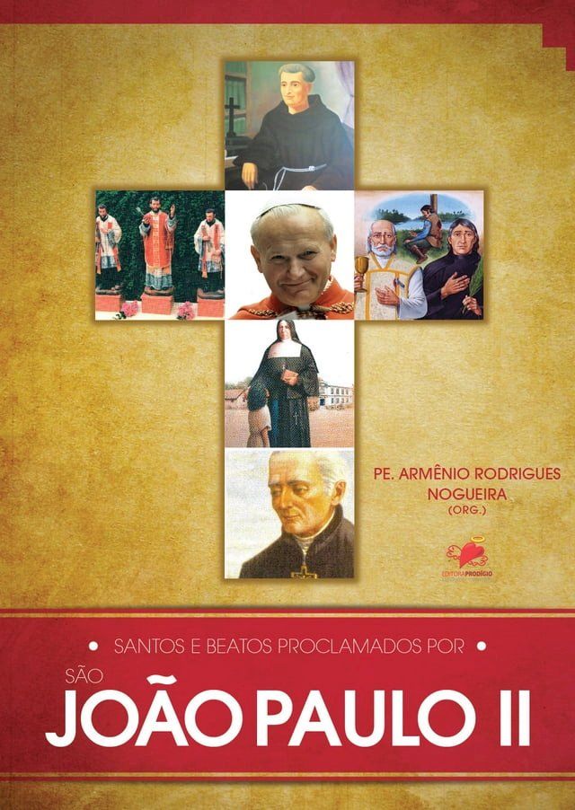  Santos e Beatos Proclamados por São João Paulo II(Kobo/電子書)