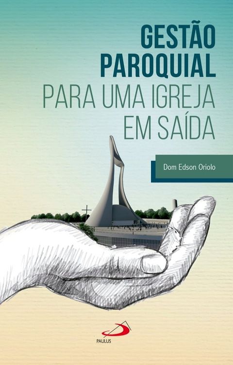 Gestão paroquial para uma igreja em saída(Kobo/電子書)