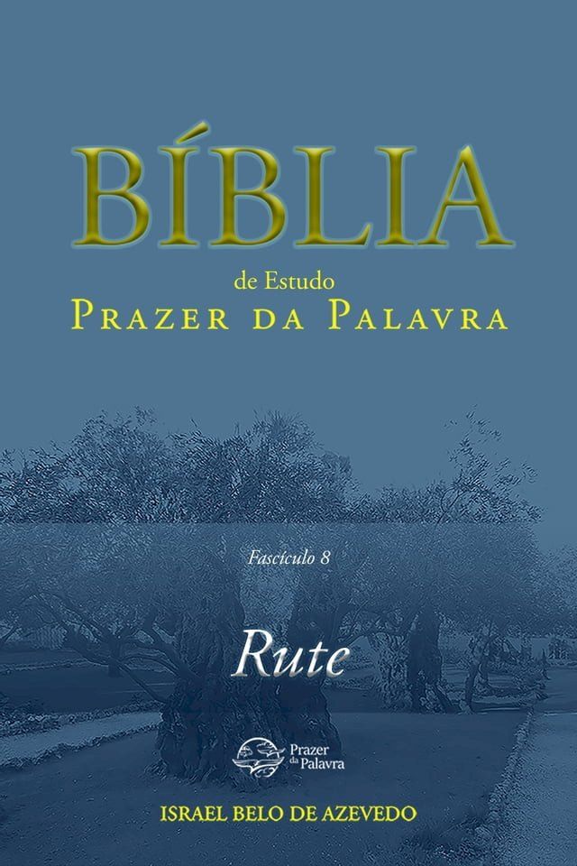  Coment&aacute;rio B&iacute;blico Prazer da Palavra, fasc&iacute;culo 8 — Rute(Kobo/電子書)