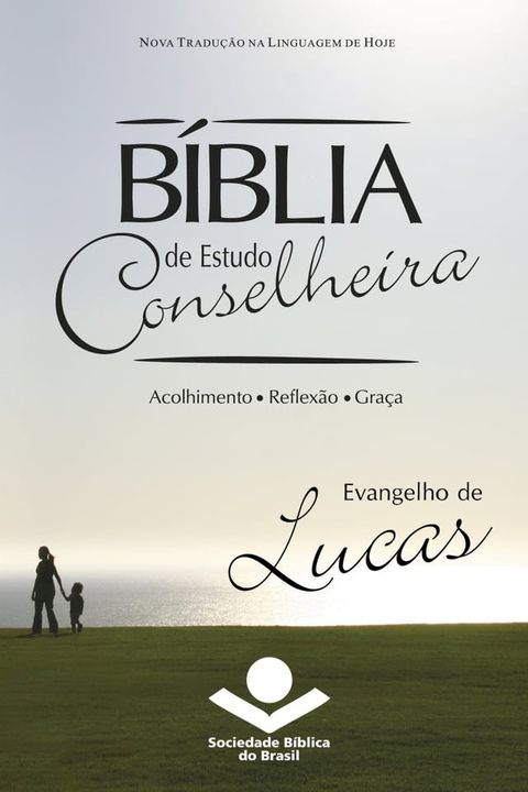 B&iacute;blia de Estudo Conselheira - Evangelho de Lucas(Kobo/電子書)