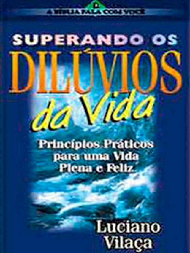  Superando os Dil&uacute;vios da Vida(Kobo/電子書)