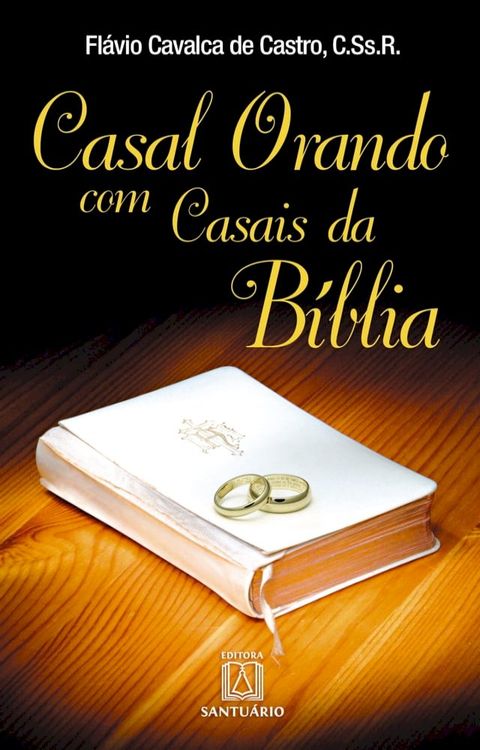 Casal orando com os casais da B&iacute;blia(Kobo/電子書)