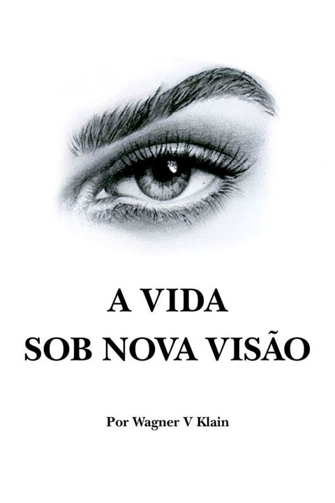 A vida sob nova vis&atilde;o(Kobo/電子書)