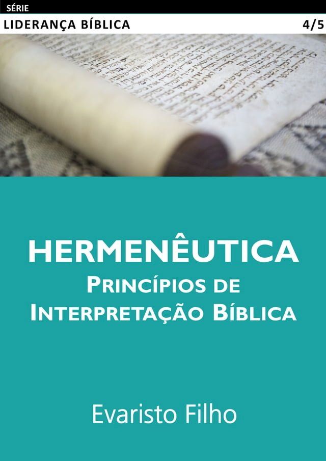  Hermen&ecirc;utica: Princ&iacute;pios de Interpreta&ccedil;&atilde;o B&iacute;blica(Kobo/電子書)