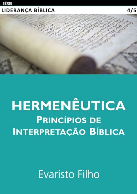 Hermen&ecirc;utica: Princ&iacute;pios de Interpreta&ccedil;&atilde;o B&iacute;blica(Kobo/電子書)