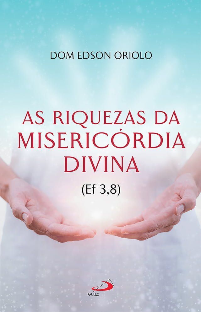  As riquezas da misericordia divina (Ef 3,8)(Kobo/電子書)