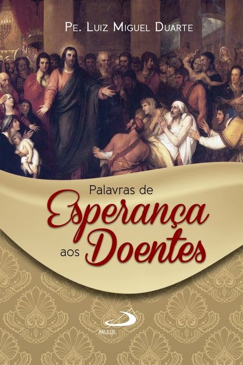 Palavras de esperan&ccedil;a aos doentes(Kobo/電子書)