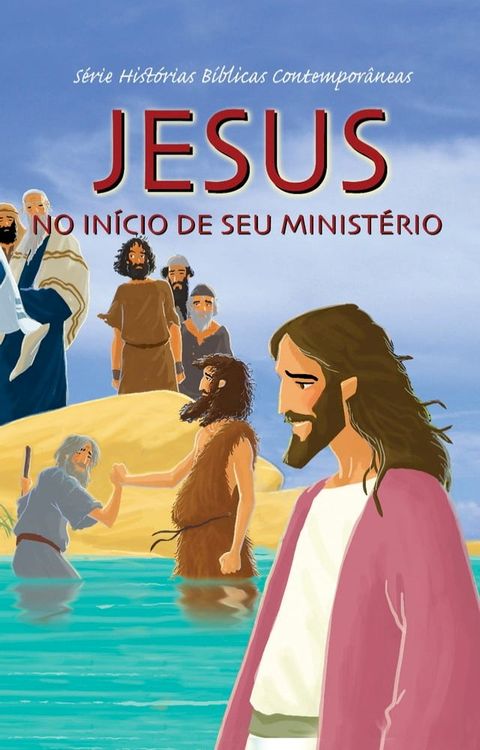 Jesus no In&iacute;cio de Seu Minist&eacute;rio(Kobo/電子書)