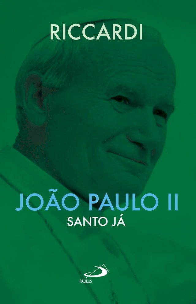  João Paulo II - Santo já(Kobo/電子書)