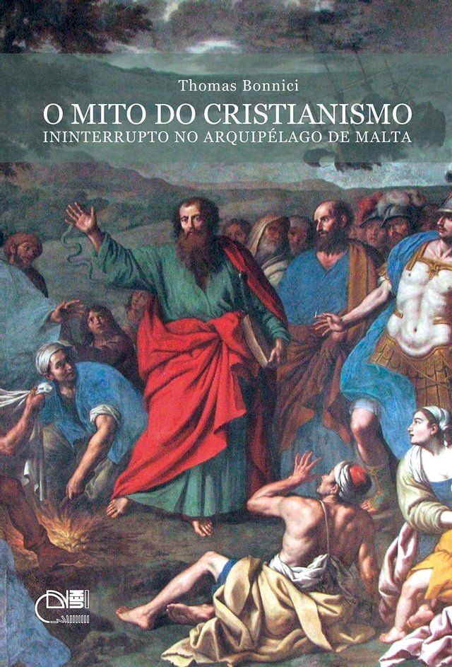  O mito do Cristianismo ininterrupto no arquipélogo de Malta(Kobo/電子書)