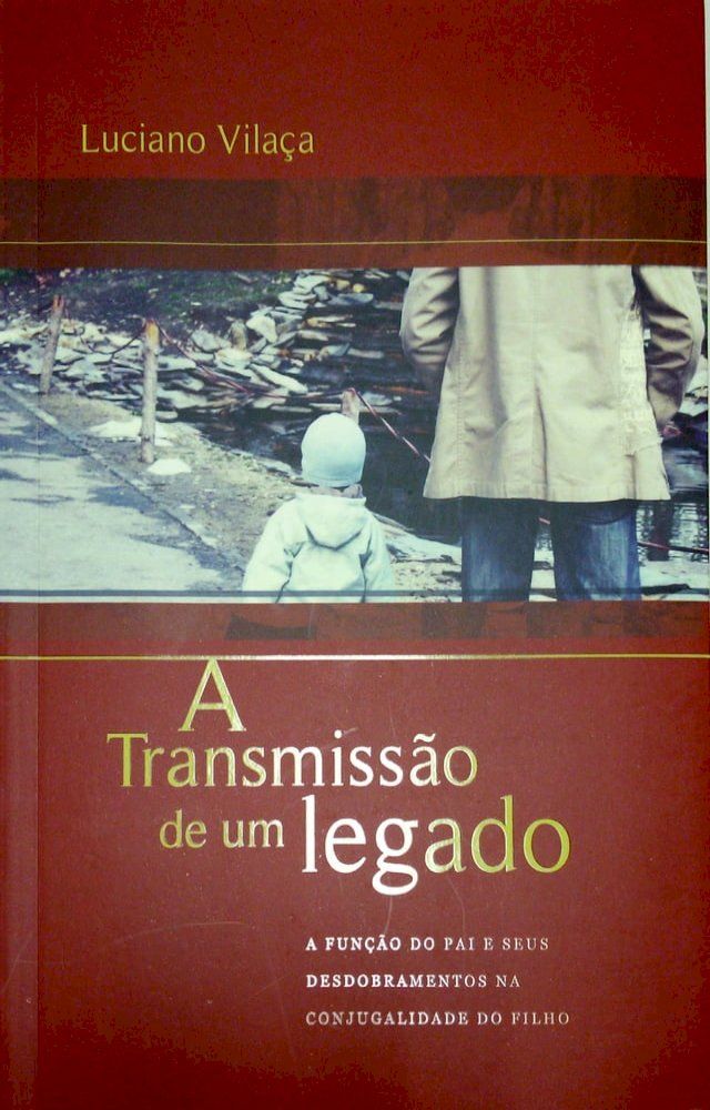  A Transmiss&atilde;o de um Legado(Kobo/電子書)