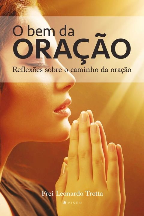 O bem da ora&ccedil;&atilde;o(Kobo/電子書)