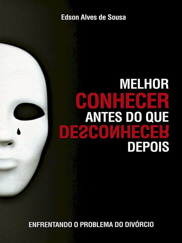  Melhor Conhecer Antes que Desconhecer Depois(Kobo/電子書)