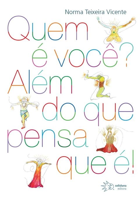 Quem &eacute; voc&ecirc;? Al&eacute;m do que pensa que &eacute;!(Kobo/電子書)