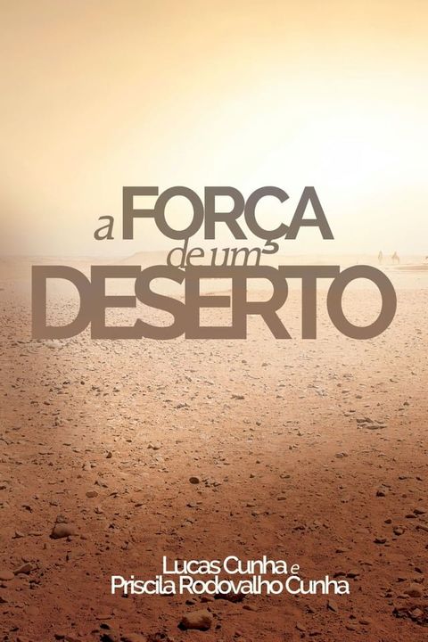 A for&ccedil;a de um deserto(Kobo/電子書)