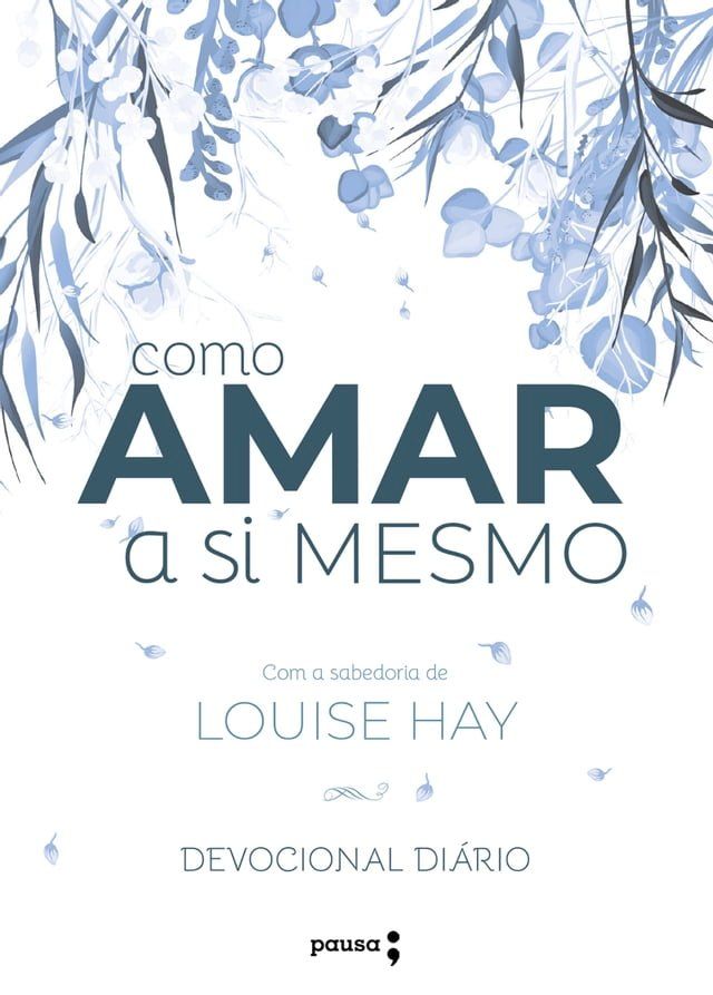  Como amar a si mesmo com a sabedoria de Louise Hay(Kobo/電子書)