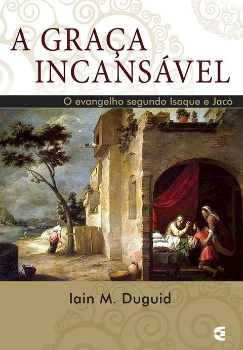 A gra&ccedil;a incans&aacute;vel(Kobo/電子書)