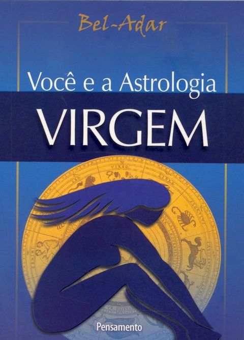 Voc&ecirc; e a Astrologia - Virgem(Kobo/電子書)