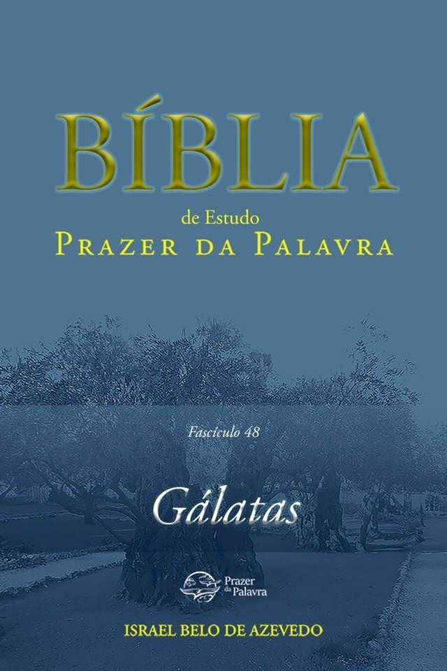  Coment&aacute;rio B&iacute;blico Prazer da Palavra, fasc&iacute;culo 48 — G&aacute;latas(Kobo/電子書)