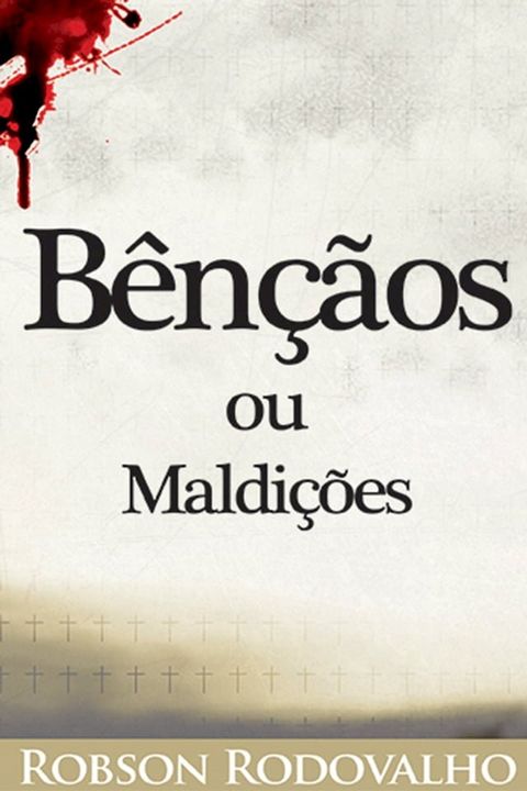 B&ecirc;n&ccedil;&atilde;os ou maldi&ccedil;&otilde;es(Kobo/電子書)