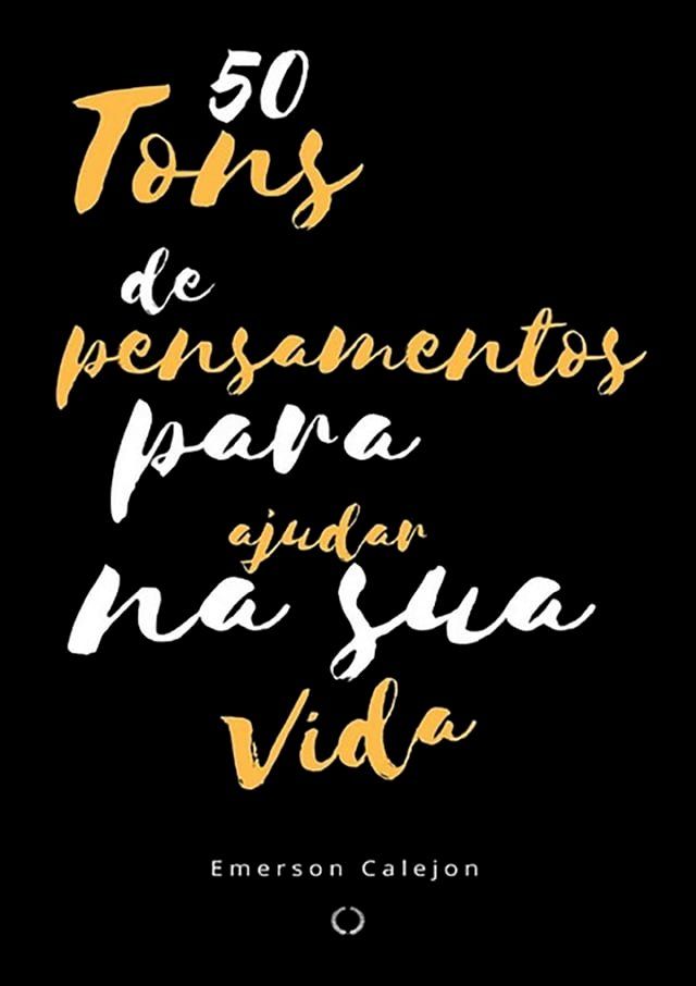  50 Tons De Pensamentos Para Ajudar Na Sua Vida(Kobo/電子書)