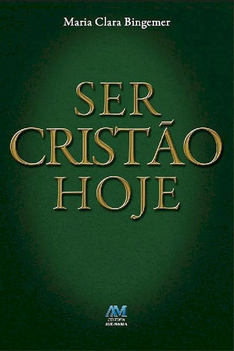 Ser crist&atilde;o hoje(Kobo/電子書)