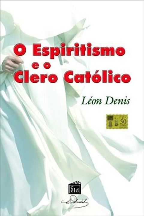 O Espiritismo e o Clero Cat&oacute;lico(Kobo/電子書)