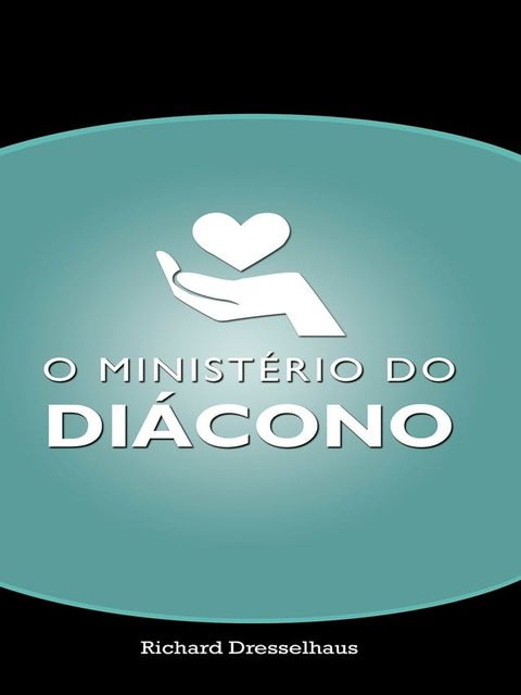 O Minist&eacute;rio do Di&aacute;cono(Kobo/電子書)