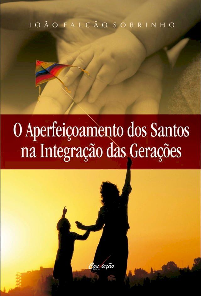  O Aperfeiçoamento dos Santos na Integração das Gerações(Kobo/電子書)