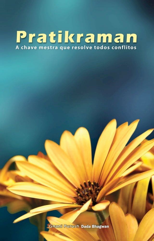  Pratikraman : A chave mestra que resolve todos conflitos Originalmente (Abr.)(Kobo/電子書)