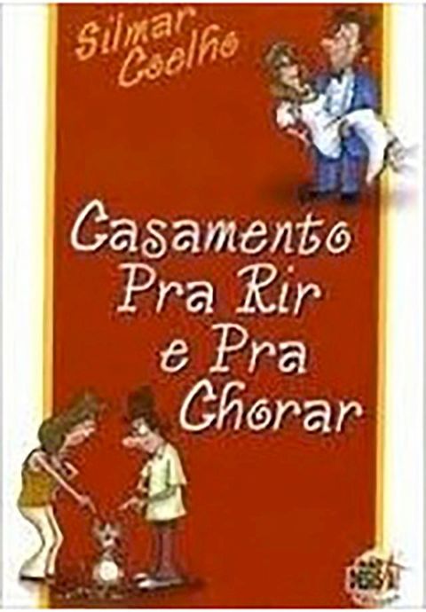 Casamento Pra Rir e Pra Chorar(Kobo/電子書)