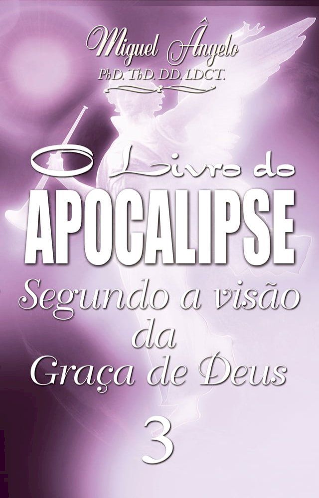  O Livro do Apocalipse Segundo a Vis&atilde;o da Gra&ccedil;a de Deus III(Kobo/電子書)