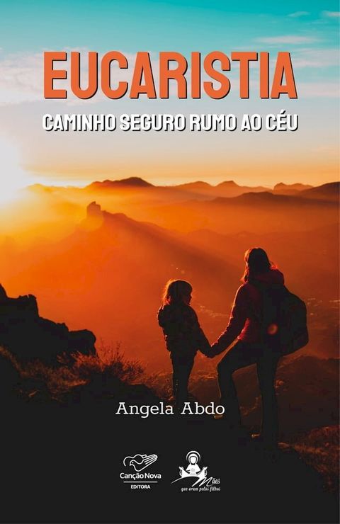 Eucaristia caminho seguro rumo ao c&eacute;u(Kobo/電子書)