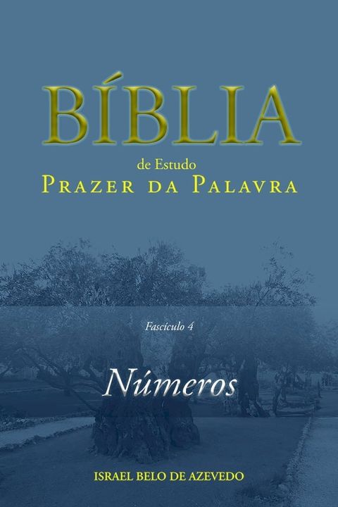 Coment&aacute;rio B&iacute;blico Prazer da Palavra, fasc&iacute;culo 4 — N&uacute;meros(Kobo/電子書)