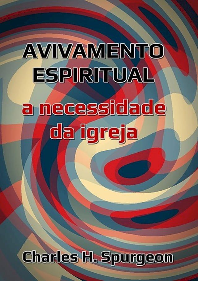  Avivamento Espiritual - A Necessidade Da Igreja(Kobo/電子書)