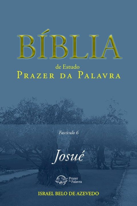 Coment&aacute;rio B&iacute;blico Prazer da Palavra, fasc&iacute;culo 6 — Josu&eacute;(Kobo/電子書)