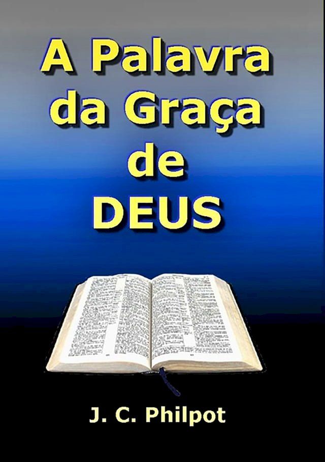  A Palavra Da Gra&ccedil;a De Deus(Kobo/電子書)