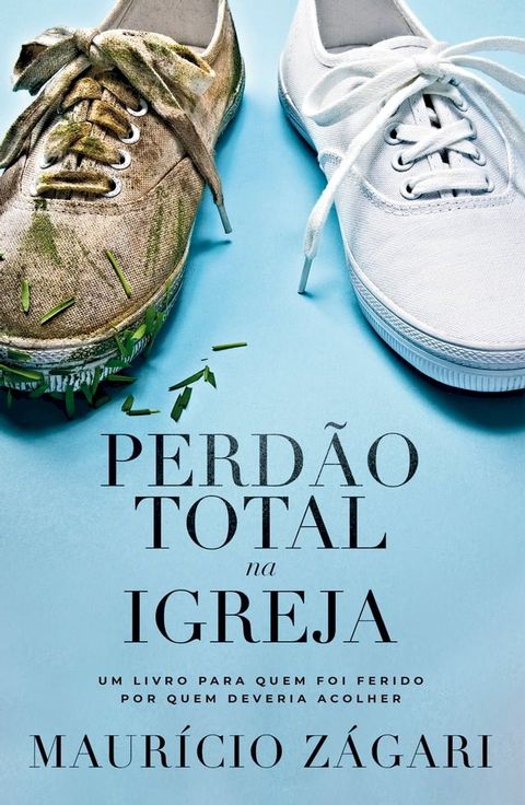 Perd&atilde;o total na igreja(Kobo/電子書)